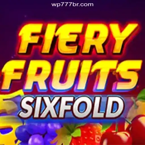 Discover the Thrills of FieryFruitsSixFold at WP777 Cassino❤️