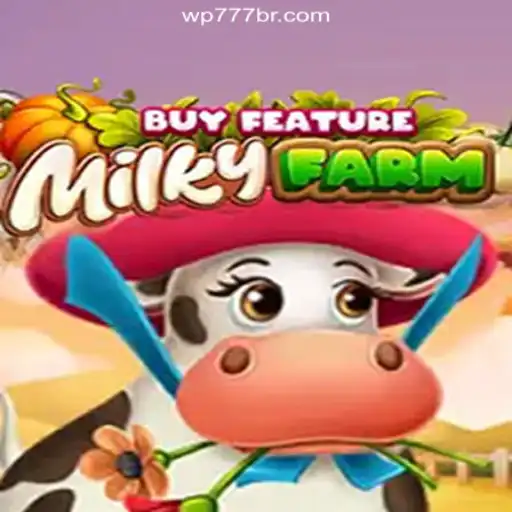 Experience the Thrill of MilkyFarmBuyFeature at WP777 Cassino❤️ Exploda nas Mesas!